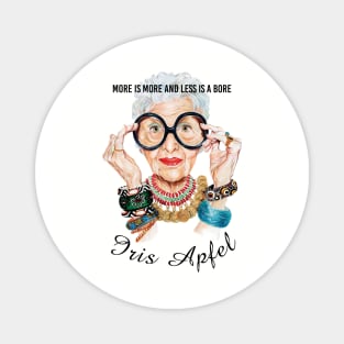 Iris Apfel More Is More Funny Quotes Magnet